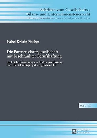 Die Partnerschaftsgesellschaft mit beschraenkter Berufshaftung