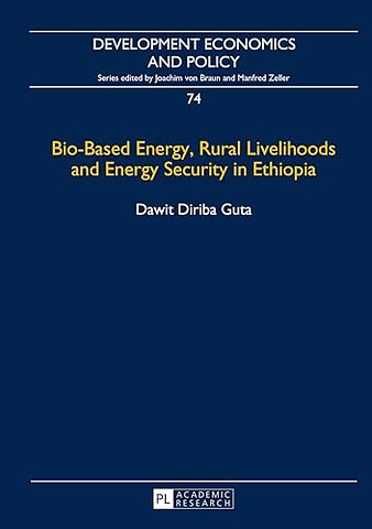 Bio-Based Energy, Rural Livelihoods and Energy Security in Ethiopia