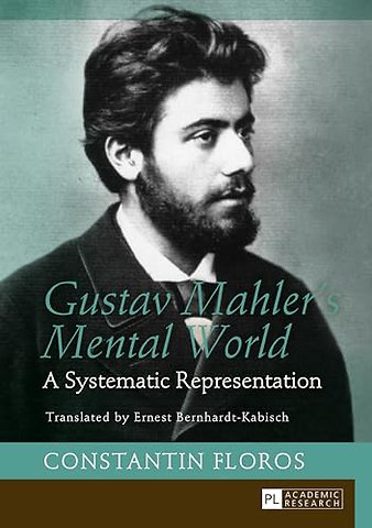 Gustav Mahler’s Mental World