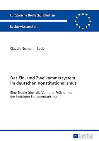 Das Ein- und Zweikammersystem im deutschen Konstitutionalismus