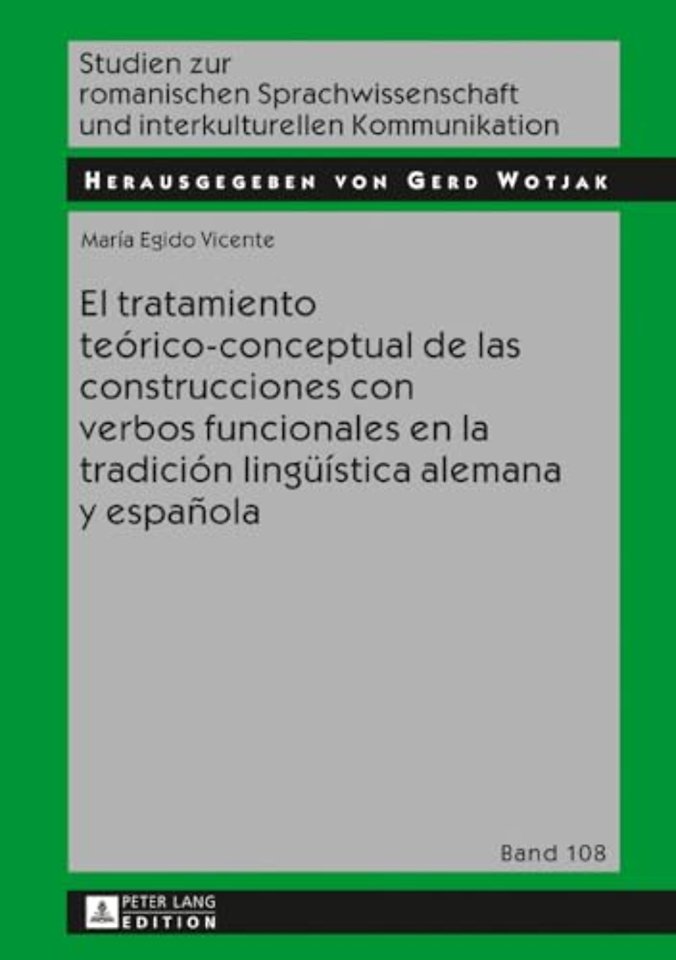 El tratamiento teorico-conceptual de las construcciones con verbos funcionales en la tradicion lingueistica alemana y espanola