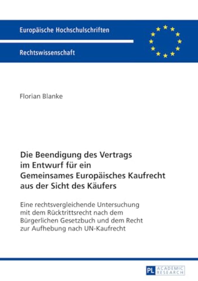 Die Beendigung Des Vertrags Im Entwurf Fuer Ein Gemeinsames Europaeisches Kaufrecht Aus Der Sicht Des Kaeufers