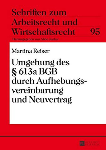 Umgehung Des 613a Bgb Durch Aufhebungsvereinbarung Und Neuvertrag