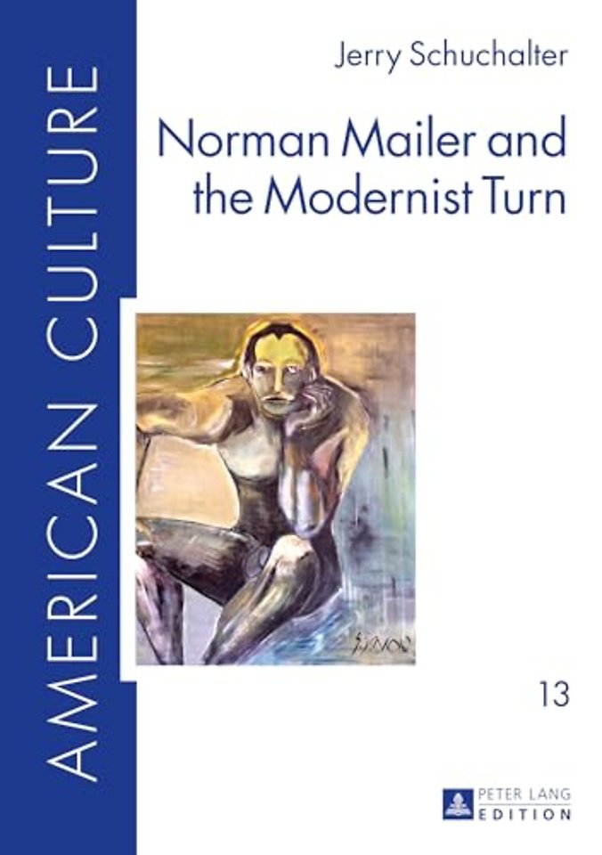 Norman Mailer and the Modernist Turn