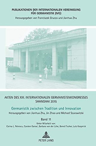 Akten des XIII. Internationalen Germanistenkongresses Shanghai 2015