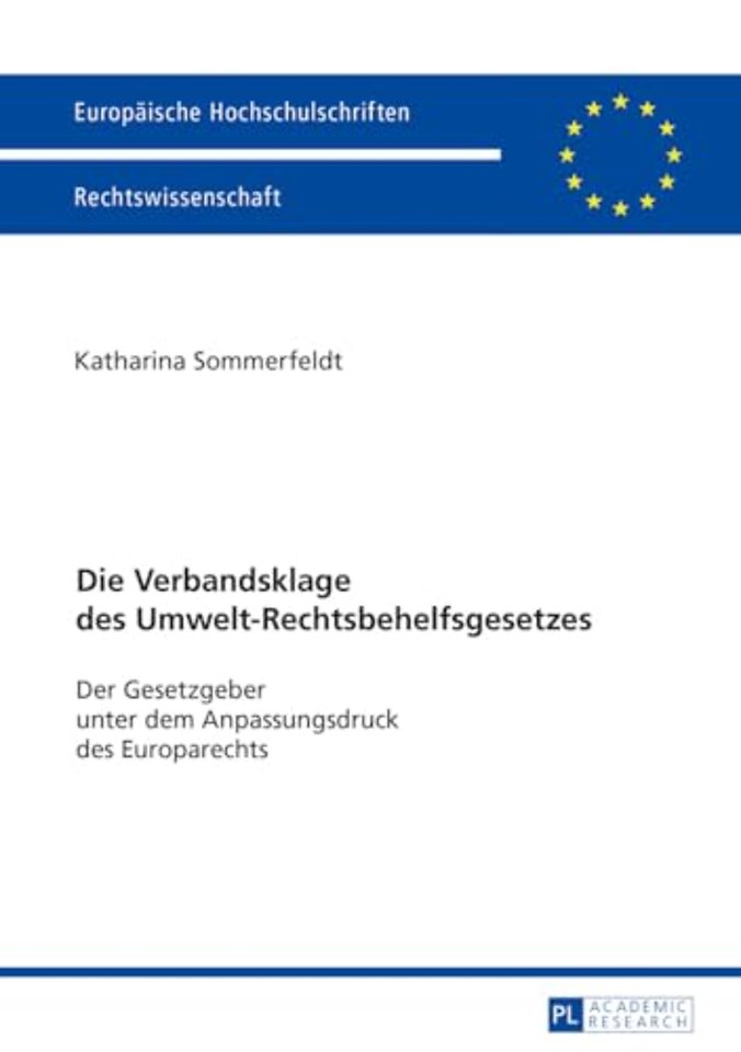 Die Verbandsklage des Umwelt-Rechtsbehelfsgesetzes