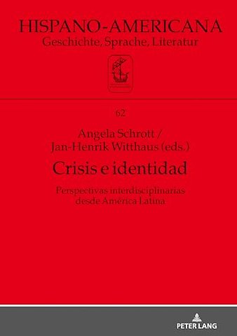 Crisis E Identidad. Perspectivas Interdisciplinarias Desde America Latina