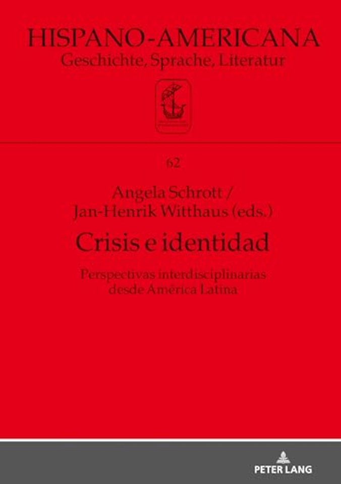 Crisis E Identidad. Perspectivas Interdisciplinarias Desde America Latina
