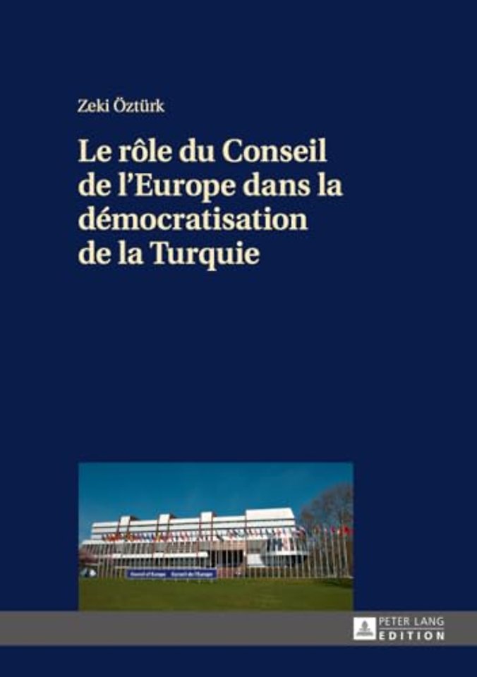 Le Role Du Conseil de l'Europe Dans La Democratisation de la Turquie