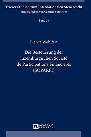 Die Besteuerung Der Luxemburgischen Societe de Participations Financieres (Soparfi)
