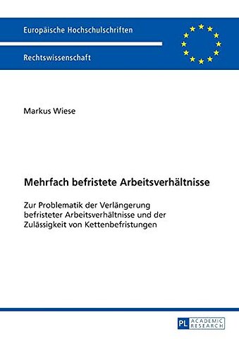 Mehrfach befristete Arbeitsverhaeltnisse