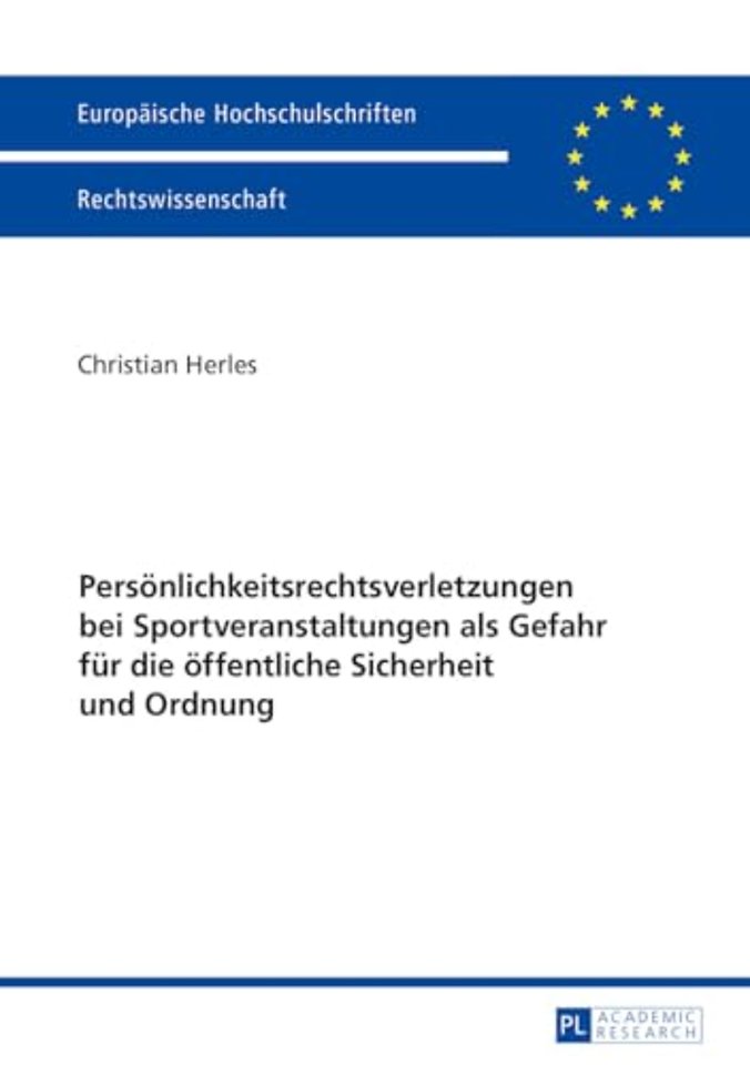 Persoenlichkeitsrechtsverletzungen bei Sportveranstaltungen als Gefahr fuer die oeffentliche Sicherheit und Ordnung