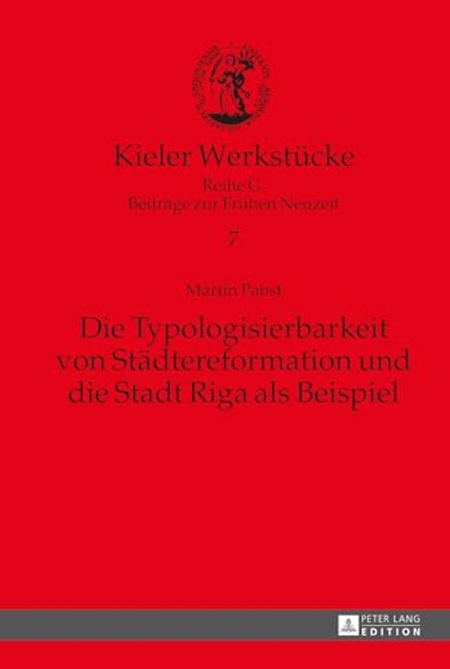 Die Typologisierbarkeit von Staedtereformation und die Stadt Riga als Beispiel