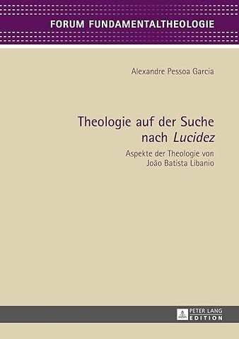 Theologie auf der Suche nach Lucidez