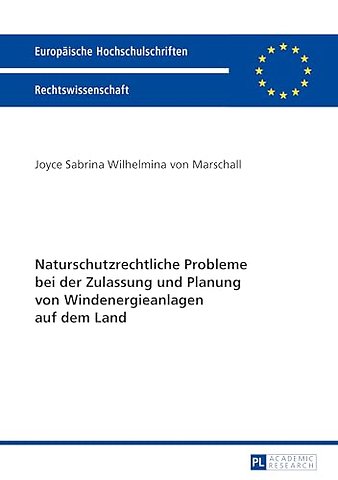 Naturschutzrechtliche Probleme bei der Zulassung und Planung von Windenergieanlagen auf dem Land