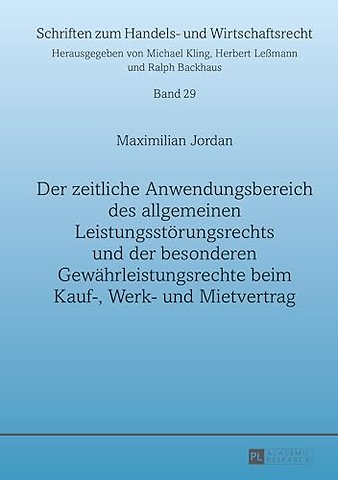 Der zeitliche Anwendungsbereich des allgemeinen Leistungsstoerungsrechts und der besonderen Gewaehrleistungsrechte beim Kauf-, Werk- und Mietvertrag