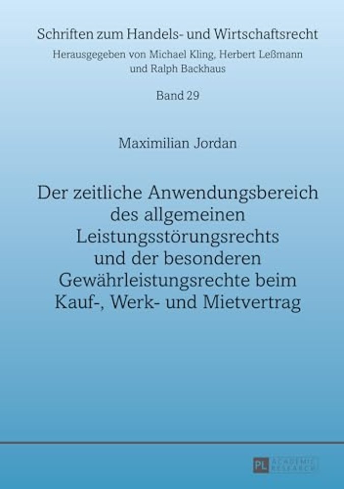 Der zeitliche Anwendungsbereich des allgemeinen Leistungsstoerungsrechts und der besonderen Gewaehrleistungsrechte beim Kauf-, Werk- und Mietvertrag