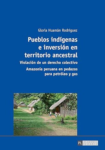 Pueblos indigenas e inversion en territorio ancestral