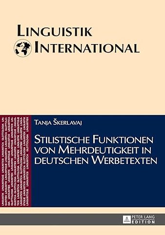 Stilistische Funktionen Von Mehrdeutigkeit in Deutschen Werbetexten