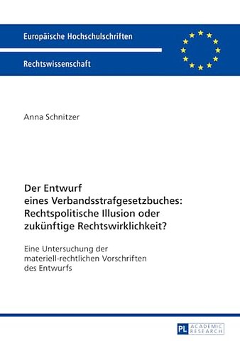 Der Entwurf eines Verbandsstrafgesetzbuches