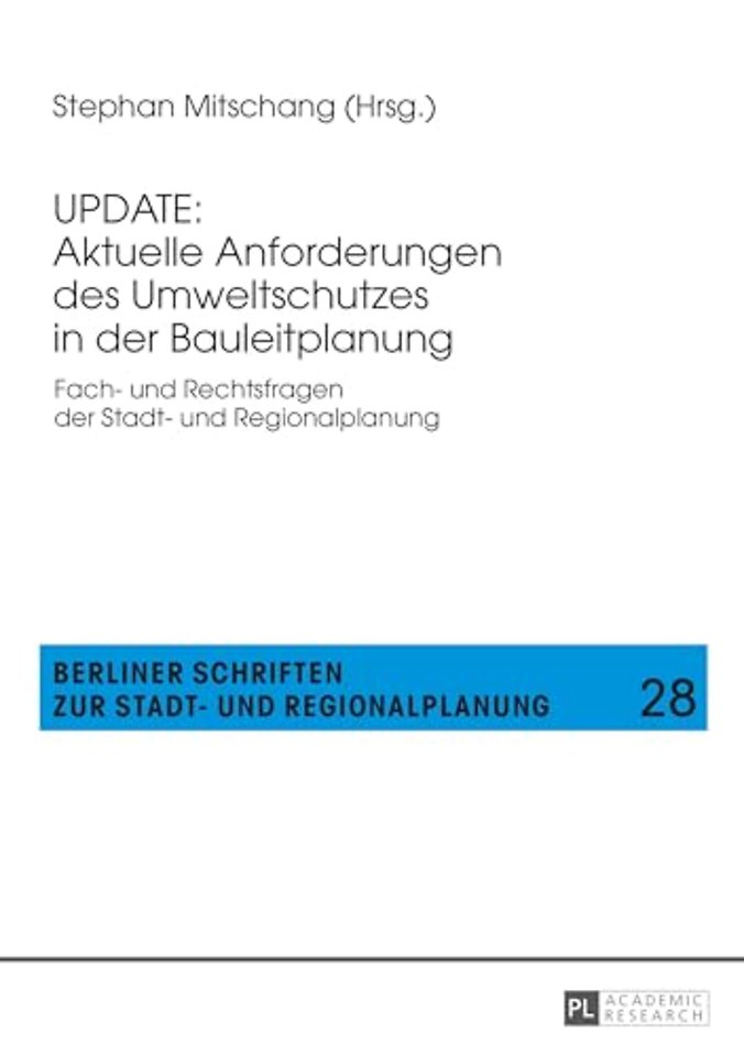 Update: Aktuelle Anforderungen Des Umweltschutzes in Der Bauleitplanung