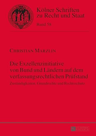 Die Exzellenzinitiative von Bund und Laendern auf dem verfassungsrechtlichen Pruefstand