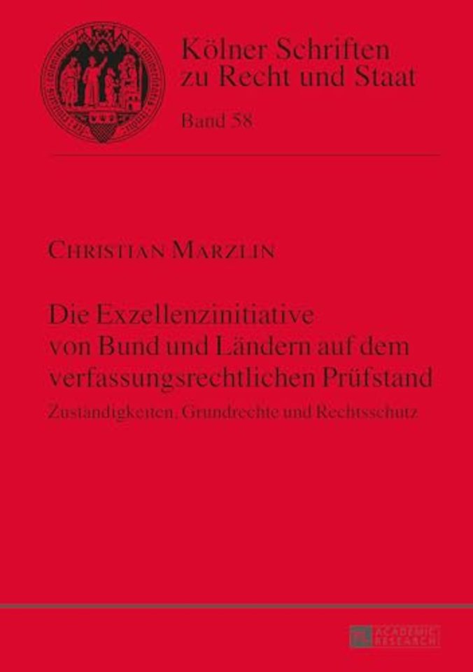Die Exzellenzinitiative von Bund und Laendern auf dem verfassungsrechtlichen Pruefstand