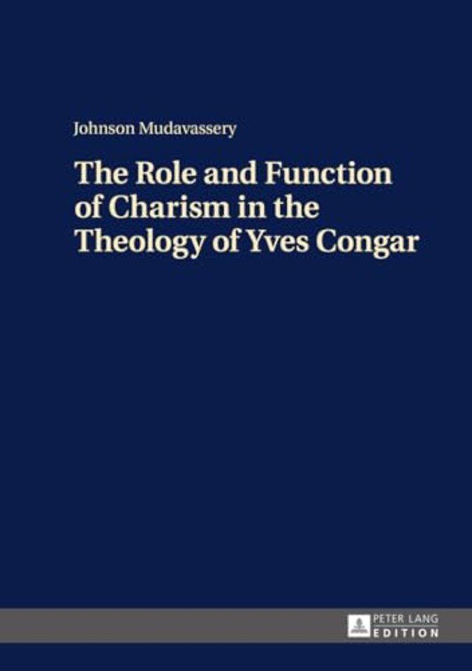 The Role and Function of Charism in the Theology of Yves Congar