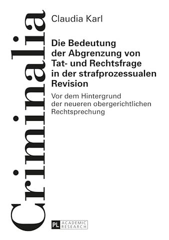 Die Bedeutung der Abgrenzung von Tat- und Rechtsfrage in der strafprozessualen Revision