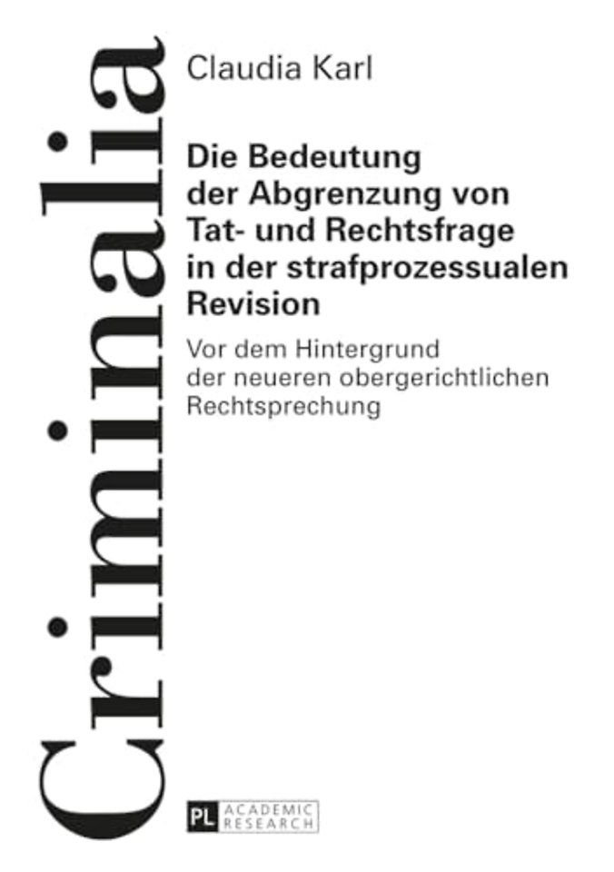 Die Bedeutung der Abgrenzung von Tat- und Rechtsfrage in der strafprozessualen Revision