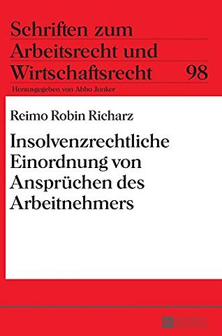 Insolvenzrechtliche Einordnung von Anspruechen des Arbeitnehmers