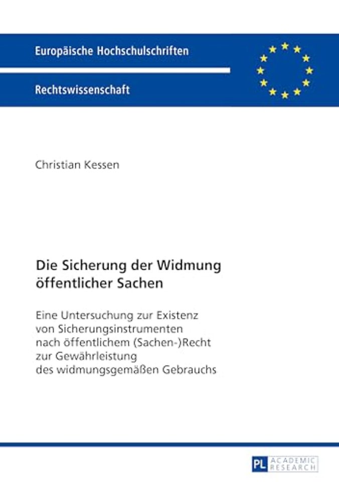 Die Sicherung der Widmung oeffentlicher Sachen