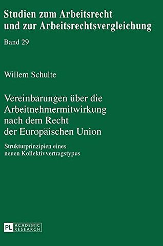 Vereinbarungen ueber die Arbeitnehmermitwirkung nach dem Recht der Europaeischen Union