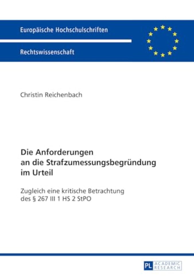 Die Anforderungen an die Strafzumessungsbegruendung im Urteil