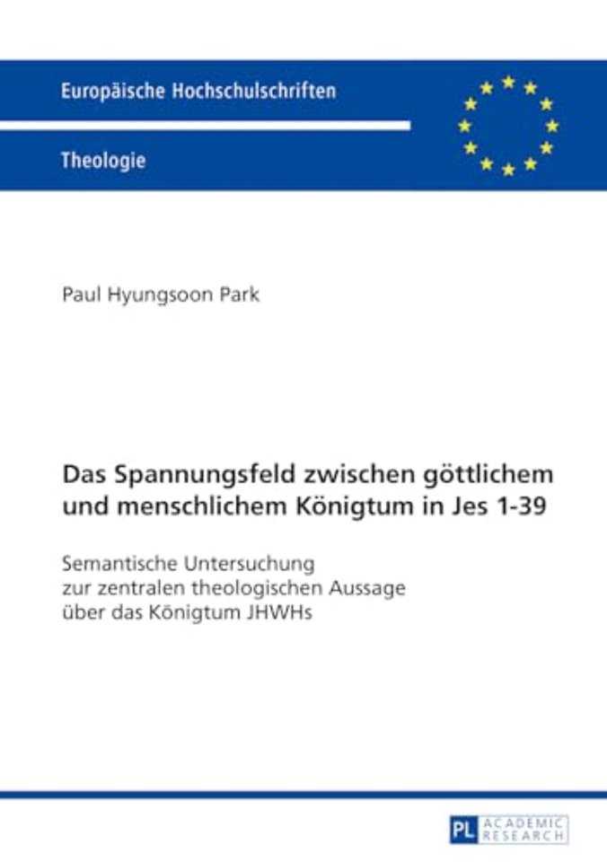 Das Spannungsfeld Zwischen Goettlichem Und Menschlichem Koenigtum in Jes 1-39