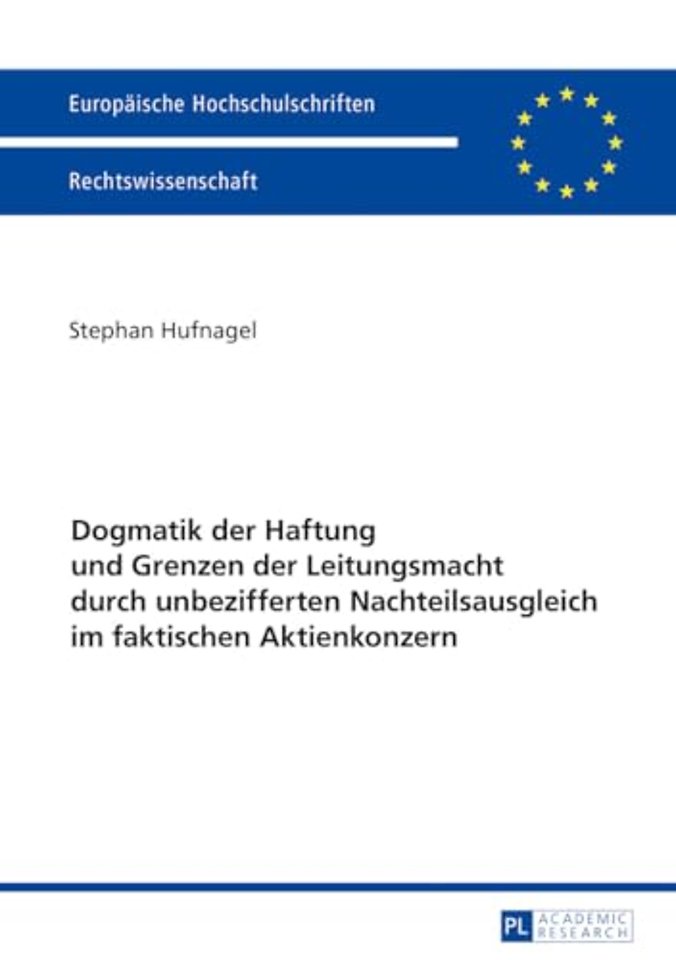 Dogmatik der Haftung und Grenzen der Leitungsmacht durch unbezifferten Nachteilsausgleich im faktischen Aktienkonzern
