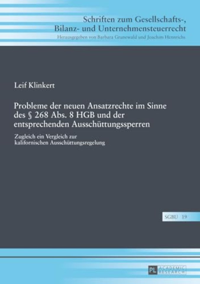 Probleme Der Neuen Ansatzrechte Im Sinne Des § 268 Abs. 8 Hgb Und Der Entsprechenden Ausschuettungssperren