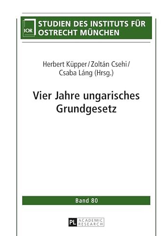 Vier Jahre Ungarisches Grundgesetz