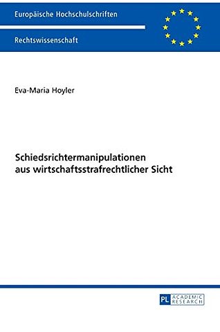 Schiedsrichtermanipulationen Aus Wirtschaftsstrafrechtlicher Sicht