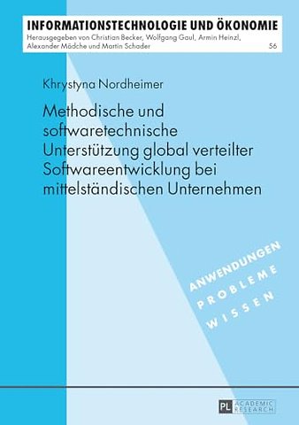 Methodische Und Softwaretechnische Unterstuetzung Global Verteilter Softwareentwicklung Bei Mittelstaendischen Unternehmen