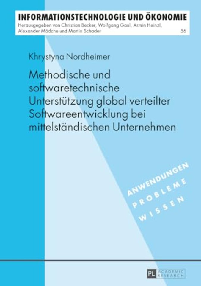 Methodische Und Softwaretechnische Unterstuetzung Global Verteilter Softwareentwicklung Bei Mittelstaendischen Unternehmen