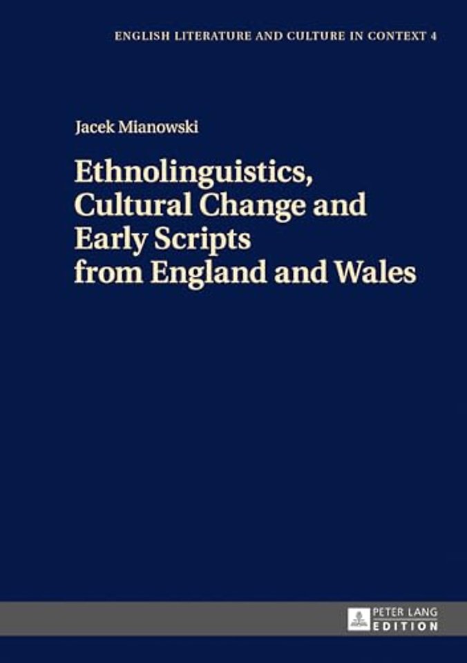 Ethnolinguistics, Cultural Change and Early Scripts from England and Wales