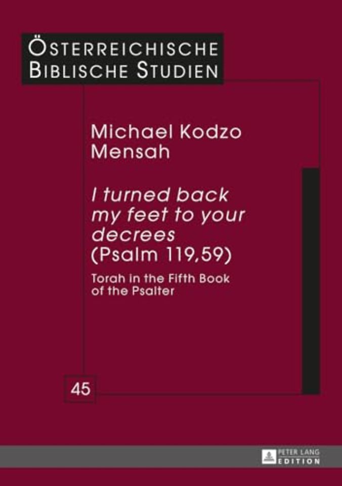 «I turned back my feet to your decrees» (Psalm 119, 59)