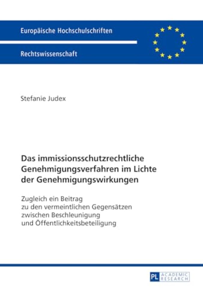 Das immissionsschutzrechtliche Genehmigungsverfahren im Lichte der Genehmigungswirkungen