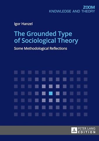 The Grounded Type of Sociological Theory