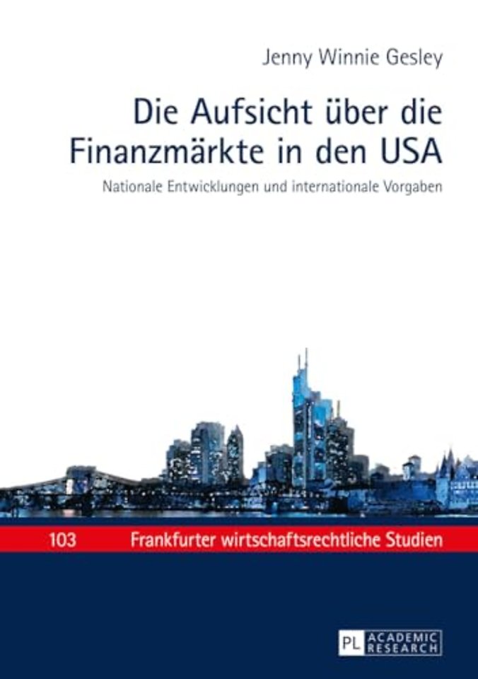 Die Aufsicht ueber die Finanzmaerkte in den USA