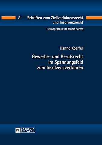 Gewerbe- und Berufsrecht im Spannungsfeld zum Insolvenzverfahren