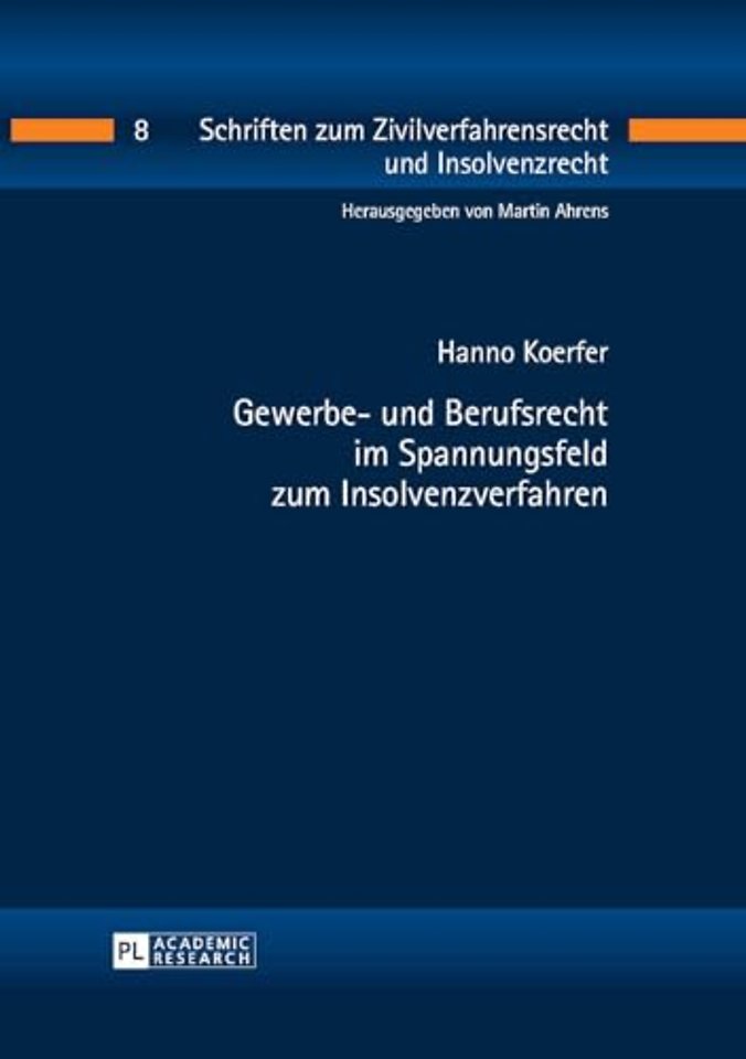 Gewerbe- und Berufsrecht im Spannungsfeld zum Insolvenzverfahren