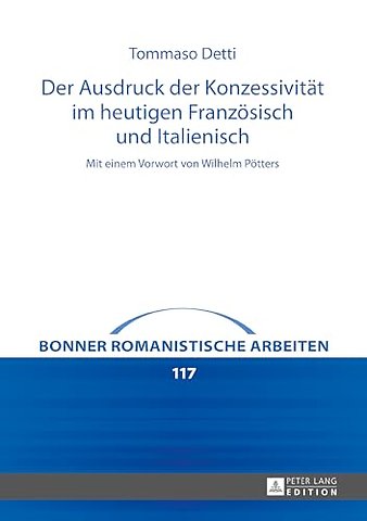 Der Ausdruck Der Konzessivitaet Im Heutigen Franzoesisch Und Italienisch