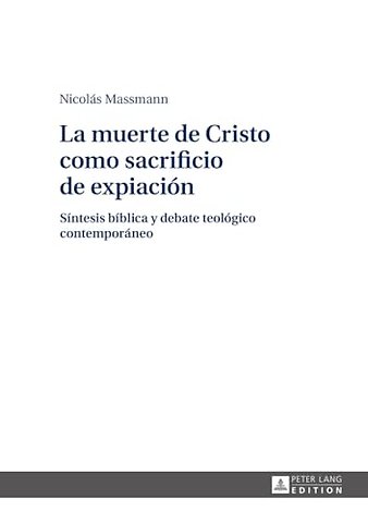 La muerte de Cristo como sacrificio de expiacion